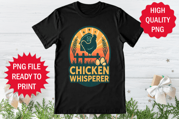 Chicken Whisperer T-shirt Design Png Art