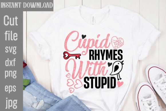 Cupid Rhymes with Stupid SVG Cut File