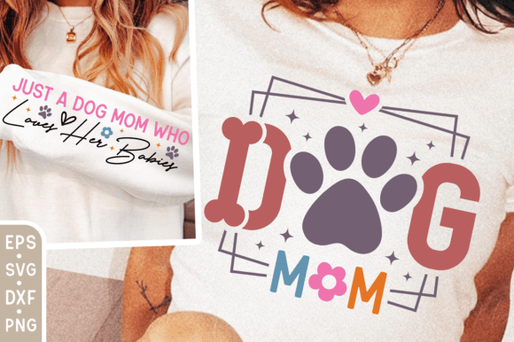 Dog Mom SVG PNG: Graphics for T-Shirt Designs