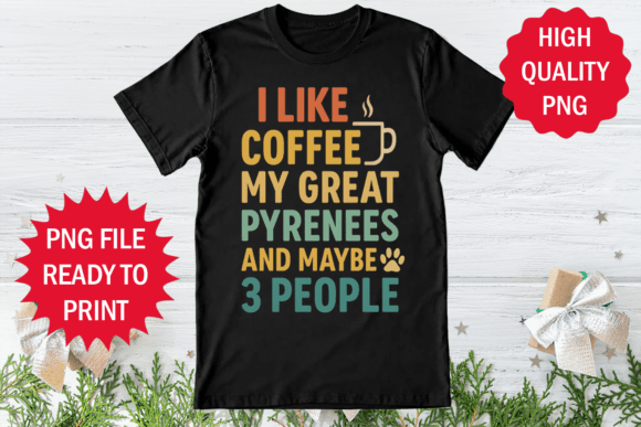 I Like Coffee My Great Pyrenees Dog Png Graphics