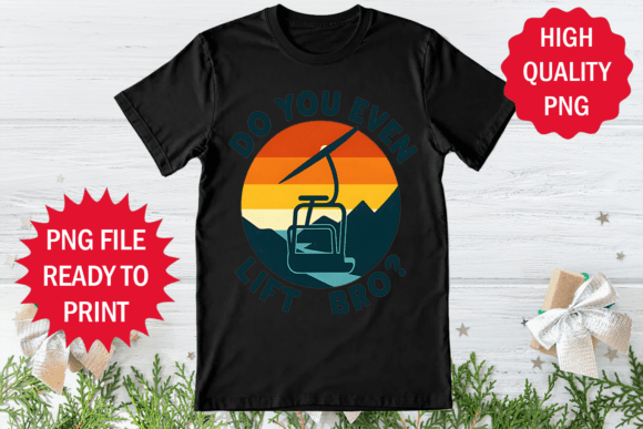 Snow Mountain Do You Even Lift Bro Shirt Graphics