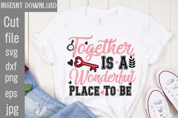 Together is a Wonderful Place to Be SVG Graphics